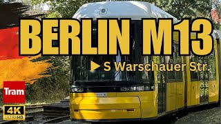 Cab Ride Tram M13 Berlin  2024  From VirchowKlinikum to S Warschauer Straße  4K  New [upl. by Glick]