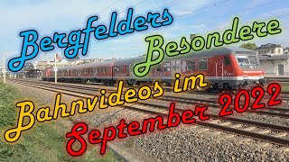 Bergfelders Besondere Bahnvideos  September 2022 [upl. by Blaise]