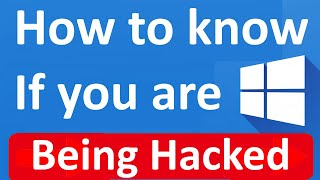 How to tell if your windows 10 or 11 computer has been hacked [upl. by Metcalf]