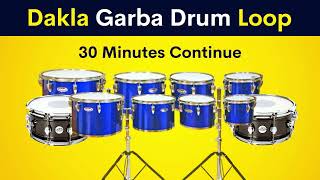 Dakla Garba Drum Loop  30 Minutes Continue [upl. by Idac600]