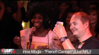 Inna Modja  French Cancan  Live  CCauet sur NRJ [upl. by Reitrac]