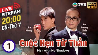 LIVE Phim TVB Cuộc Hẹn Tử Thần Men with No Shadows 120  Âu Dương Chấn Hoa Lâm Phong  2011 [upl. by Htnnek]