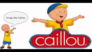 Swag Like Caillou [upl. by Biondo855]