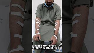 My friends attemp iv injection Iv injection attempts failed  Iv cannulation technique [upl. by Enomahs]