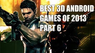 Top 14 Best 3d Android Games of 2013 Part 6 [upl. by Gunar]