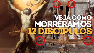 VEJA COMO MORRERAM OS 12 APÓSTOLOS DE JESUS CRISTO [upl. by Giddings370]