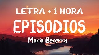 1 HORA Maria Becerra  Episodios LETRA  Animal Album Parte 2 [upl. by Llehsim]