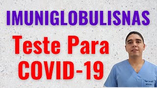 O que São Imunoglobulinas e uso do IgM e IgG para teste de covid19 [upl. by Gunner]