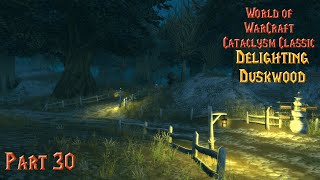 Delighting Duskwood  Part 30 WoW Cataclysm Classic Retribution Paladin No Commentary [upl. by Yeleen]