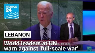 Calls falling on deaf ears World leaders at UN warn against fullscale war over Lebanon [upl. by Ahsirahc]