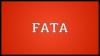 FATA Meaning [upl. by Eocsor496]