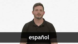 How to pronounce ESPAÑOL in European Spanish [upl. by Camroc473]