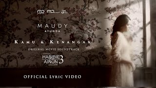 Maudy Ayunda – Kamu Dan Kenangan Ost Habibie amp Ainun 3  Official Music Video [upl. by Tami970]