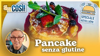 Pancake senza glutine  Si fa così  Chef BRUNO BARBIERI [upl. by Hardigg]