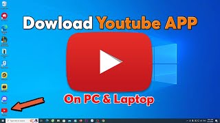 How to download Youtube App on pc Laptop [upl. by Dadivitan]