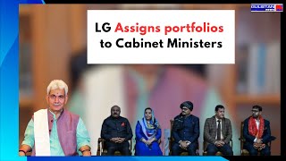 LG Allocates Portfolios to Ministers Unveiling Key Responsibilities and Appointments [upl. by Trillbee]