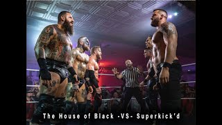 House of Black VS Superkickd [upl. by Tine349]