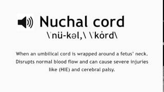 How to Pronounce Nuchal Cord [upl. by Steffen485]