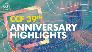 CCF 39th Anniversary Highlights [upl. by Apthorp]