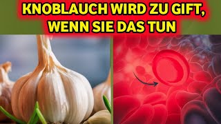 🧄 Essen Sie Knoblauch aber machen Sie niemals diese 6 Fehler [upl. by Salangi255]