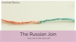 CrochetBasics The Russian Join [upl. by Aleicarg]