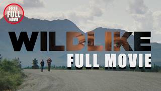 WILDLIKE Full Movie 2014 Brian Geraghty amp Ella Purnell [upl. by Annoed]