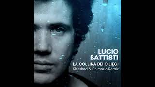 Lucio Battisti  La Collina Dei Ciliegi Klasskod amp Dalmazio Remix [upl. by Eneloc]