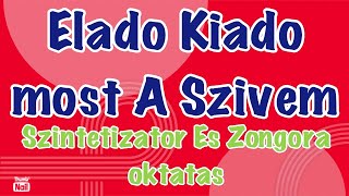 Eladó kiadó most a szívem  Szintetizátor amp Zongora Oktatás [upl. by Kacie]