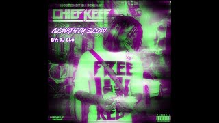 Chief Keef  Blew My High Chopped amp Screwed by DJ Glo [upl. by Gabriel]