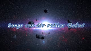 Songs Aus Der Roblox Bohne AK 9 [upl. by Mellicent]