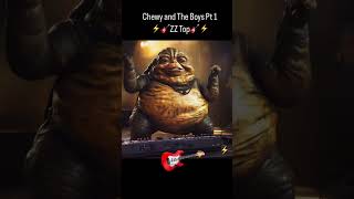 Chewy amp The BoyS ZZ Top [upl. by Ennayelhsa]