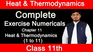 Numericals Chapter 11 Physics Class 11  Heat and Thermodynamics 1 to 11 Complete Physics Mubashar [upl. by Nawaj]