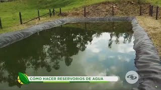 ¡Tome nota Aprenda cómo hacer fáciles reservorios de agua para su finca  La Finca de Hoy [upl. by Benioff375]