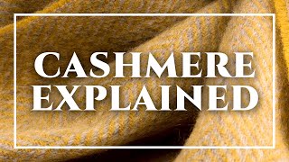 Cashmere Explained  How To Spot A Quality Scarf Sweater Sport Coat Avoid Pilling amp Wash Kashmir [upl. by Hemetaf]