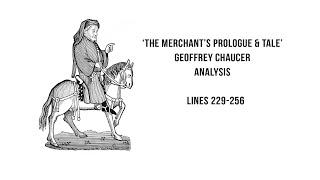 The Merchants Prologue and Tale  Chaucer Lines 229256 Analysis [upl. by Nyrraf]