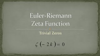 Zeta Function  Part 13  Trivial Zeros of the Zeta Function [upl. by Cave]