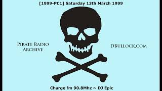 PC1 13th March 1999 Charge fm 908Mhz  DJ Epic [upl. by Wulfe353]