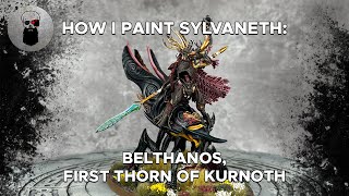 Contrast How I Paint Sylvaneth Belthanos First Thorn of Kurnoth [upl. by Drofdeb781]