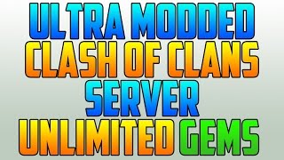 Clash of Clans Modded Server Infinite Gems Items [upl. by Sawyor356]