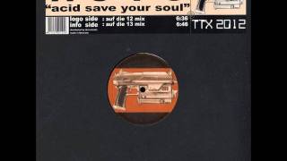 ASYS  Acid Save Your Soul Auf Die 12 Mix [upl. by Orestes303]