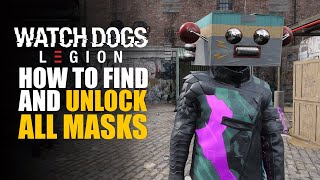 Watch Dogs Legion  How to Unlock All Masks [upl. by Hahsia]