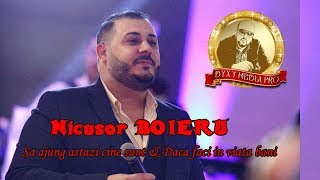 Nicusor BOIERU  Sa ajung astazi cine sunt amp Daca faci in viata bani  NEW  LIVE 2018 [upl. by Madi]