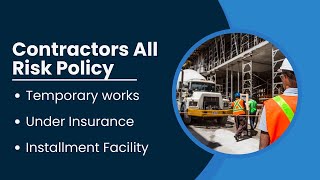 CAR Policy  Temporary Works Under Insurance and Installment facility [upl. by Nnaaihtnyc]