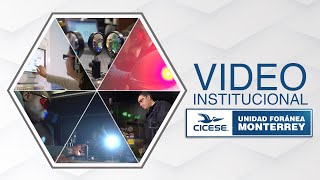 CICESE Unidad Monterrey  Video Institucional [upl. by Anirual23]