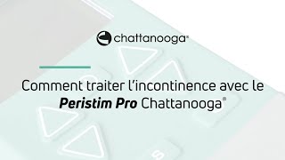 Comment traiter lincontinence avec le Peristim Pro Chattanooga® [upl. by Nelag]