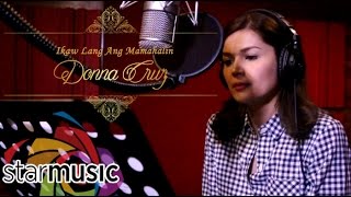 Donna Cruz  Ikaw Lang Ang Mamahalin Recording Session [upl. by Maillw]