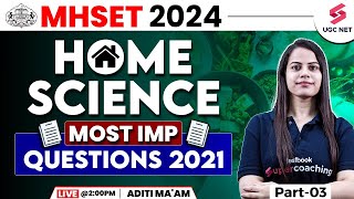 MH SET 2024 Home Science  MH SET 2021 Paper Most Important PYQs  Part03  Aditi Mam [upl. by Ahsimed]