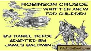 ROBINSON CRUSOE Written Anew For Children by Daniel Defoe adapted by James Baldwin [upl. by Heidi332]