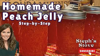 The BEST Homemade Peach JellySmall Batch  Step by Step with Fresh Peaches  Steph’s Stove [upl. by Christis75]