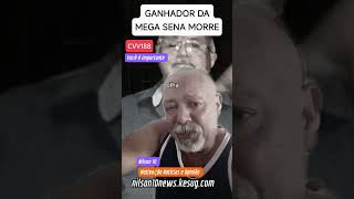 GANHADOR DA MEGA SENA MORRE motivacao noticias opiniao nilson10 CVV188☎📞 VOCÊ É IMPORTANTE [upl. by Patrizius]